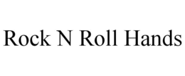 ROCK N ROLL HANDS trademark
