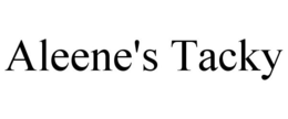 ALEENE'S TACKY trademark