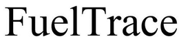 FUELTRACE trademark
