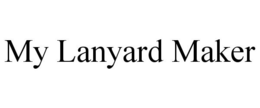 MY LANYARD MAKER trademark