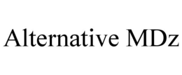 ALTERNATIVE MDZ trademark