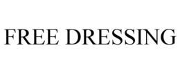 FREE DRESSING trademark