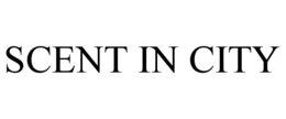 SCENT IN CITY trademark