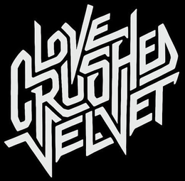 LOVE CRUSHED VELVET trademark