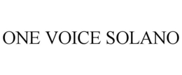 ONE VOICE SOLANO trademark