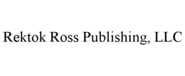 REKTOK ROSS PUBLISHING, LLC trademark