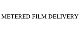 METERED FILM DELIVERY trademark
