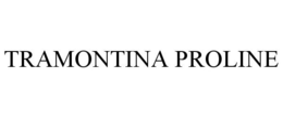 TRAMONTINA PROLINE trademark