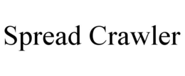 SPREAD CRAWLER trademark
