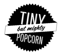 TINY BUT MIGHTY POPCORN trademark