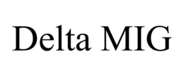 DELTA MIG trademark