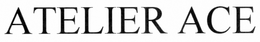 ATELIER ACE trademark