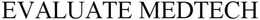 EVALUATE MEDTECH trademark