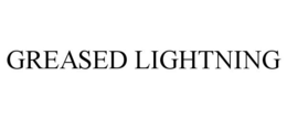 GREASED LIGHTNING trademark