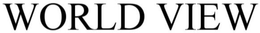 WORLD VIEW trademark