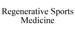 REGENERATIVE SPORTS MEDICINE trademark