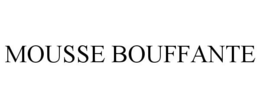 MOUSSE BOUFFANTE trademark