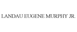 LANDAU EUGENE MURPHY JR. trademark