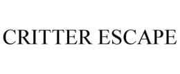 CRITTER ESCAPE trademark