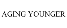 AGING YOUNGER trademark
