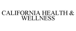 CALIFORNIA HEALTH & WELLNESS trademark