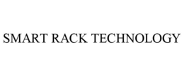 SMART RACK TECHNOLOGY trademark