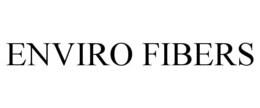 ENVIRO FIBERS trademark