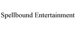 SPELLBOUND ENTERTAINMENT trademark