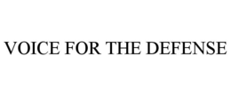 VOICE FOR THE DEFENSE trademark