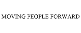 MOVING PEOPLE FORWARD trademark