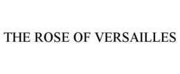 THE ROSE OF VERSAILLES trademark