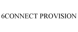 6CONNECT PROVISION trademark