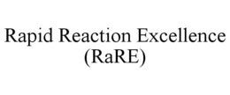 RAPID REACTION EXCELLENCE (RARE) trademark