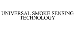 UNIVERSAL SMOKE SENSING TECHNOLOGY trademark