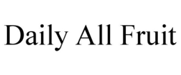 DAILY ALL FRUIT trademark