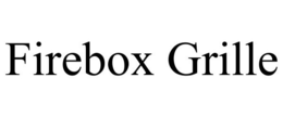 FIREBOX GRILLE trademark