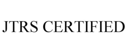 JTRS CERTIFIED trademark