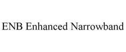 ENB ENHANCED NARROWBAND trademark