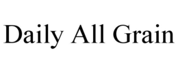 DAILY ALL GRAIN trademark