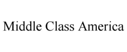 MIDDLE CLASS AMERICA trademark