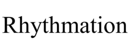 RHYTHMATION trademark