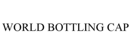 WORLD BOTTLING CAP trademark