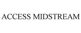 ACCESS MIDSTREAM trademark