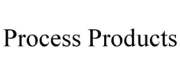 PROCESS PRODUCTS trademark