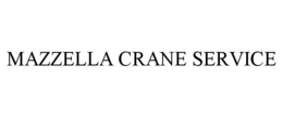 MAZZELLA CRANE SERVICE trademark