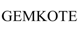 GEMKOTE trademark