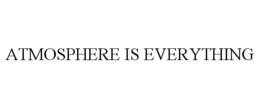 ATMOSPHERE IS EVERYTHING trademark