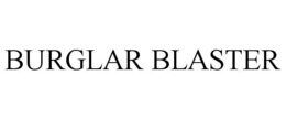 BURGLAR BLASTER trademark