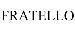 FRATELLO trademark