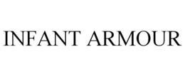 INFANT ARMOUR trademark